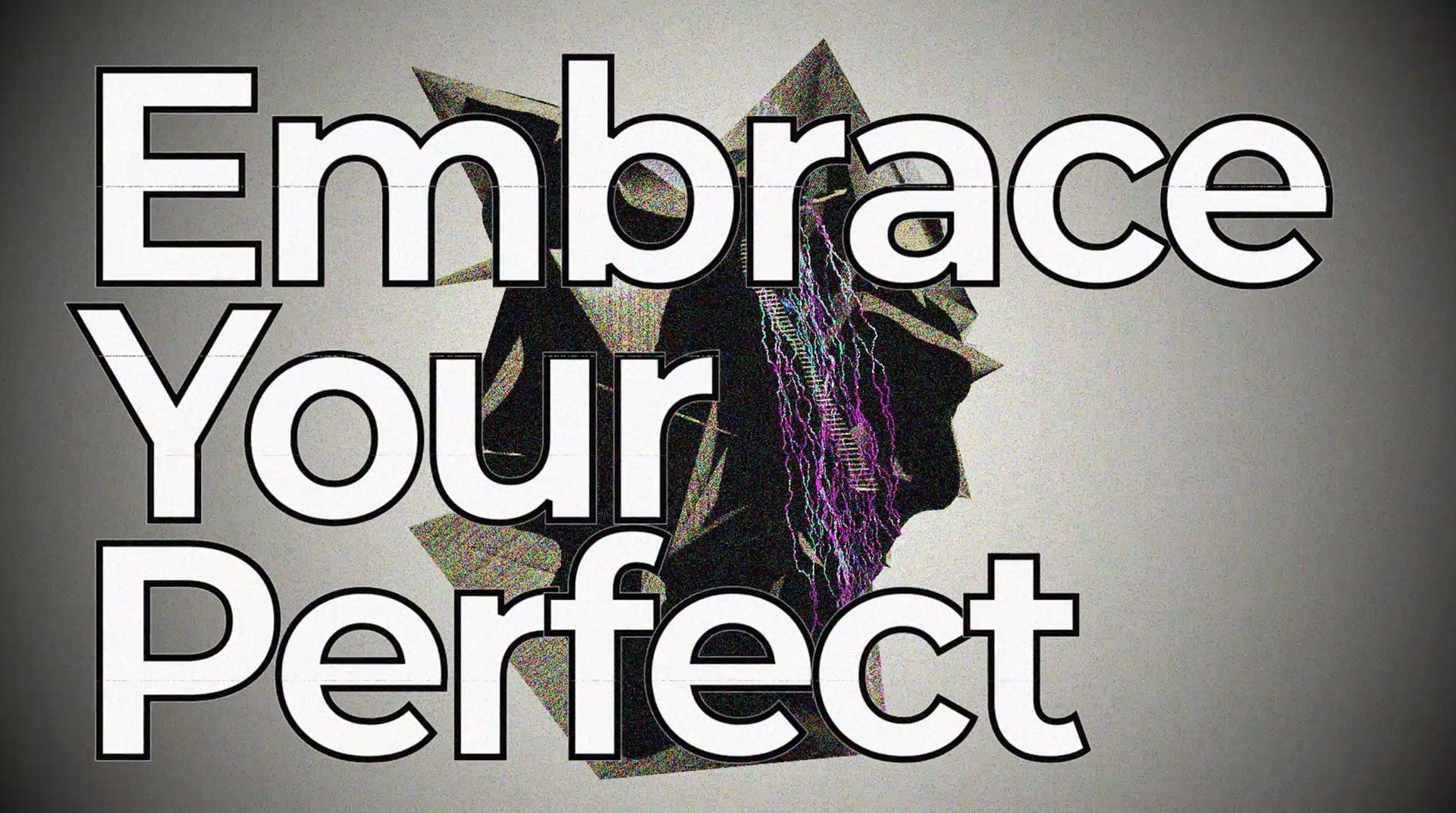 Embrace Your Perfect.