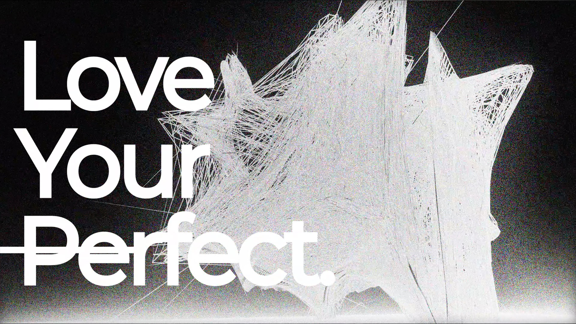 Love Your Perfect.