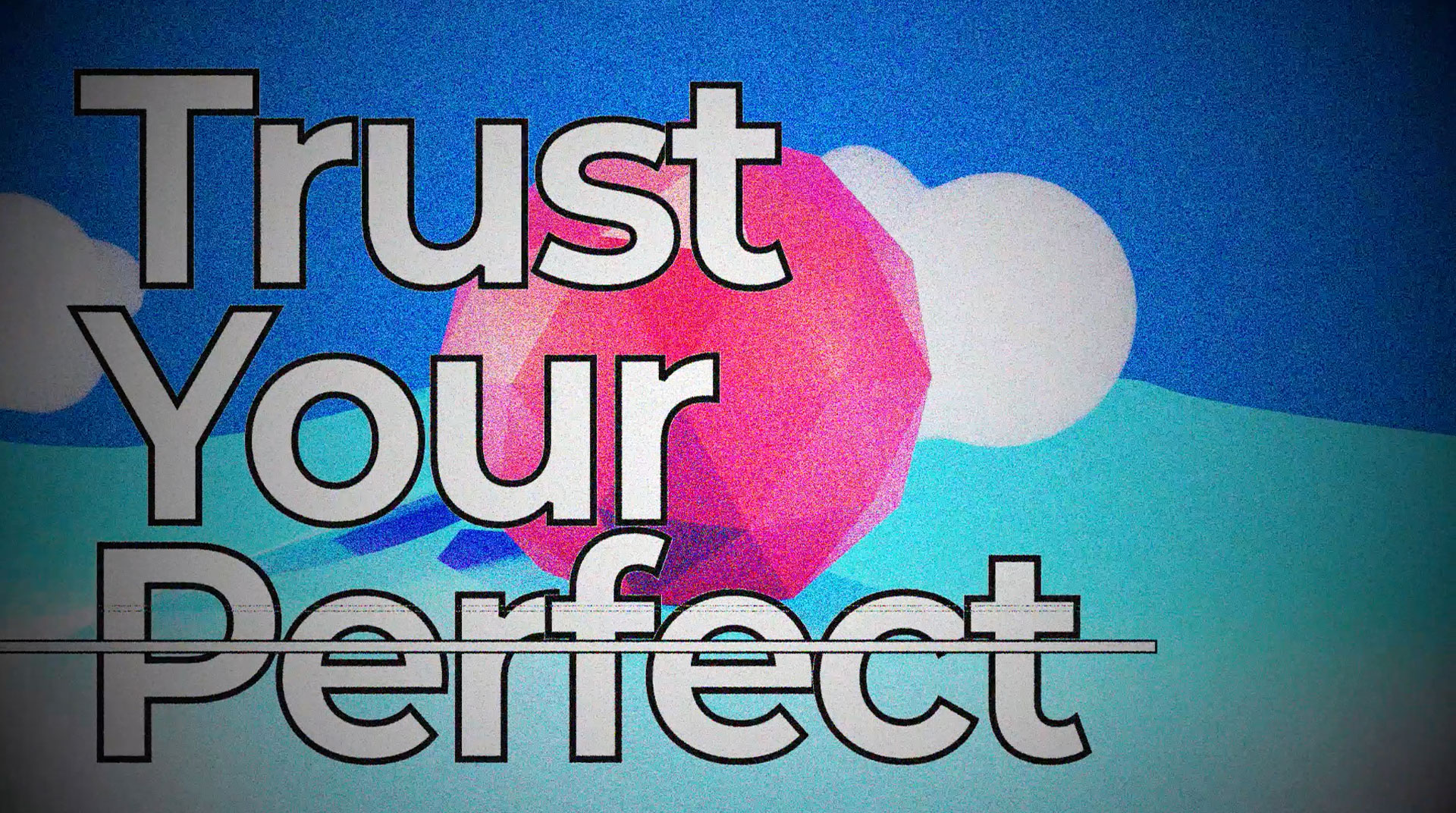 Trust Your Perfect.
